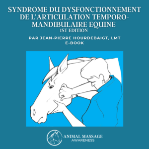 EBook - Syndrome du Dysfonctionnement de l’Articulation Temporo-Mandibulaire Équine - 1ère Édition