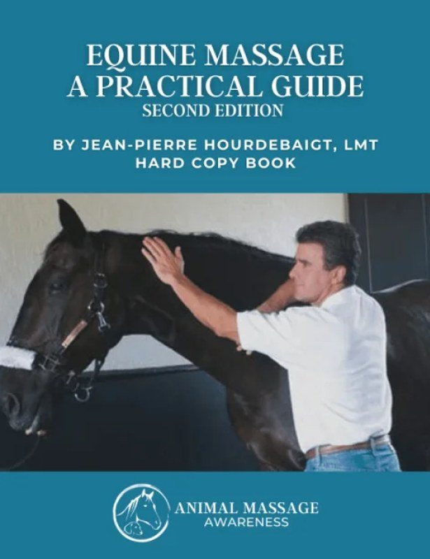 Equine Massage - A Practical Guide Equine Massage - A Practical Guide